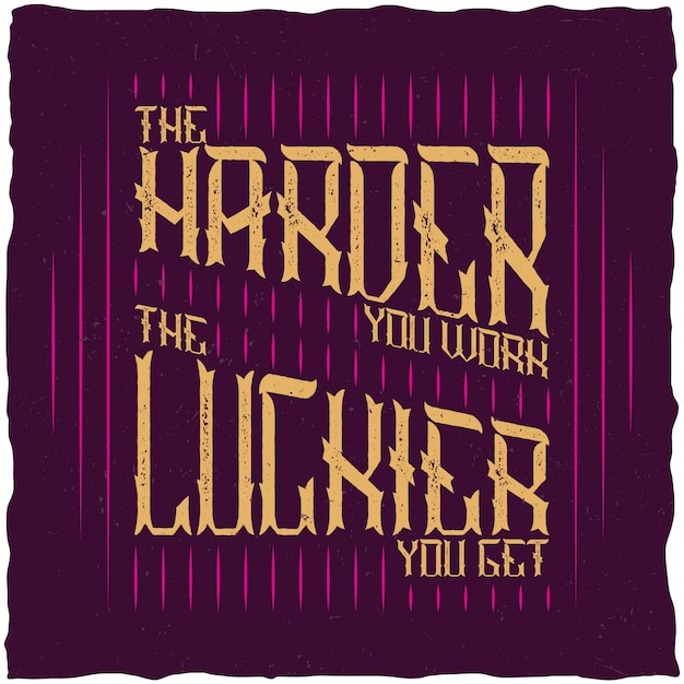 Free vector the harder you work the luckier you get quote typographic design