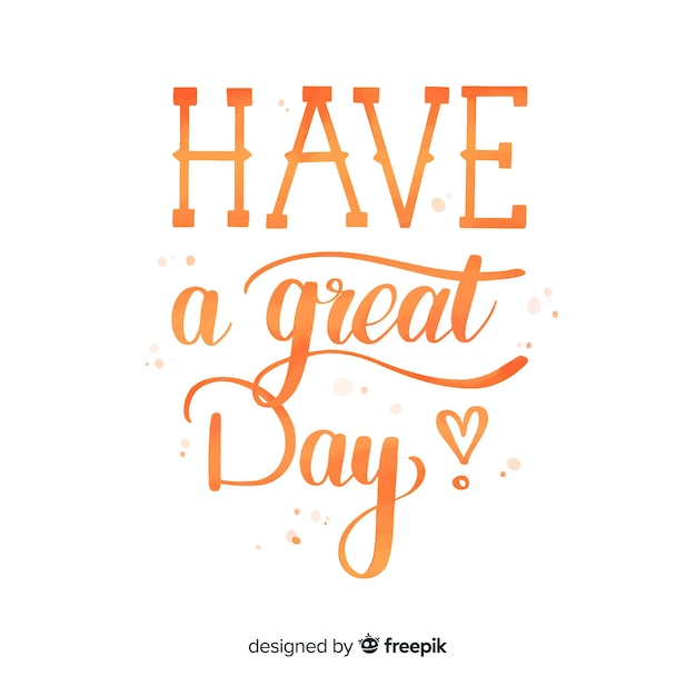 Have a great day watercolor lettering