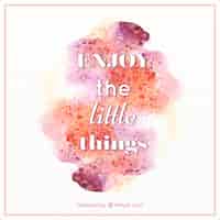Free vector inspirational quote about the little things with watercolor blur