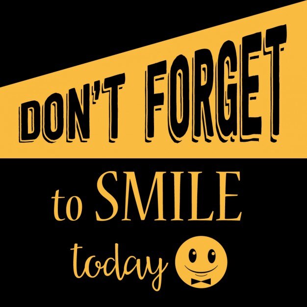 Inspirational quote dont forget to smile today