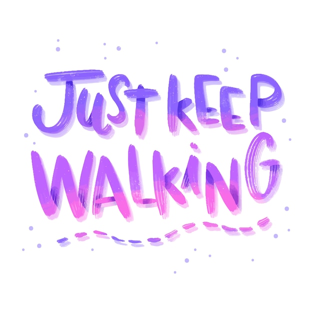 Keep walking lettering