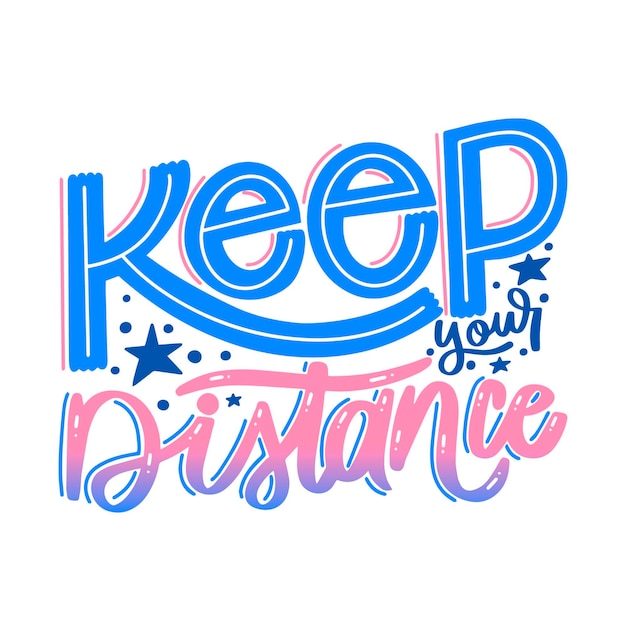 Keep your distance lettering