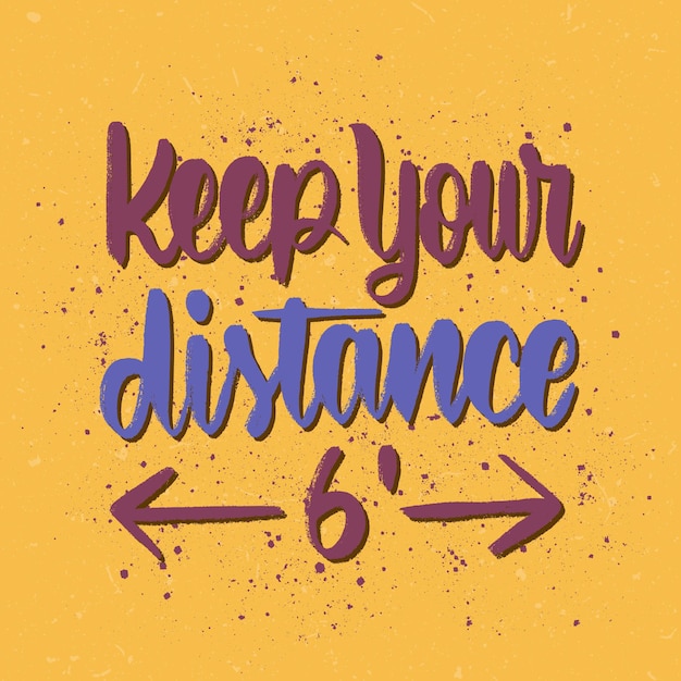 Keep your distance lettering