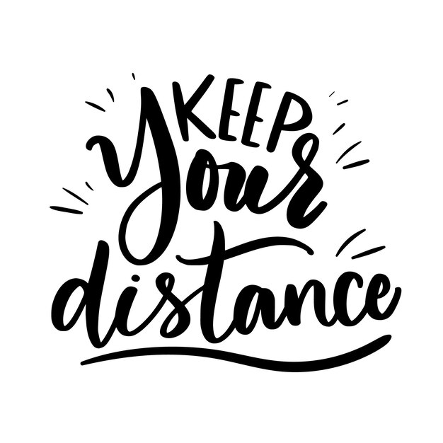 Keep your distance lettering