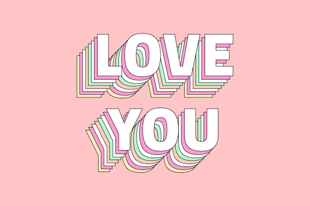 Layered pastel retro love you message typeface