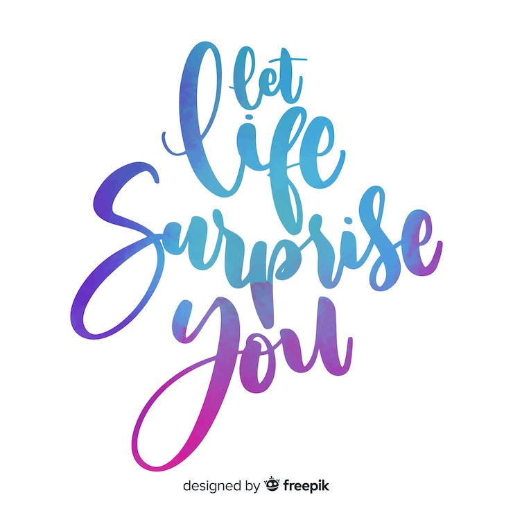Free Vector let life surprise you watercolor lettering