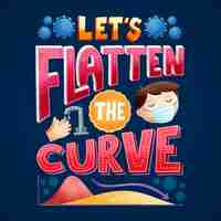 Free vector let's flatten the curve lettering