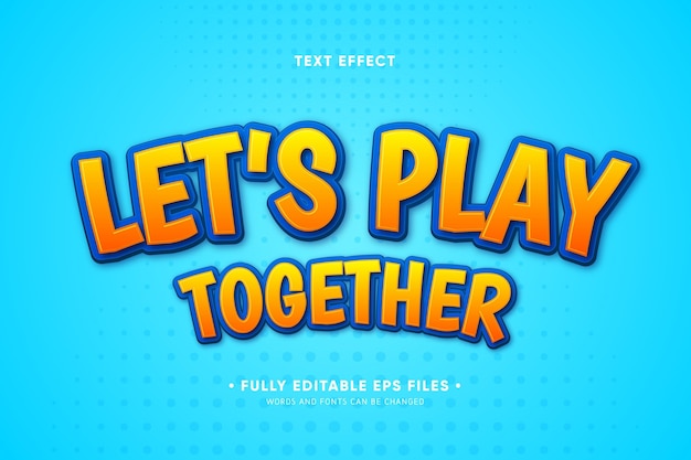 Let's play together text effect
