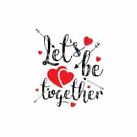 Free vector lets be together stylish