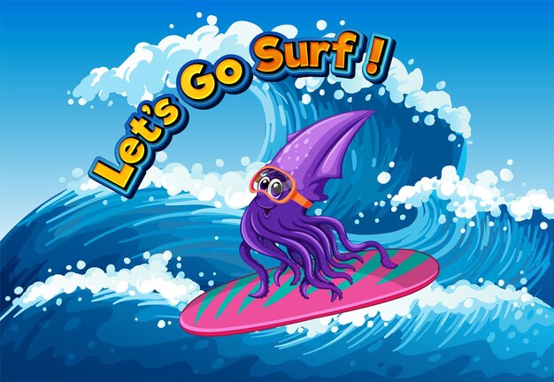 Lets go surf word with squid cartoon