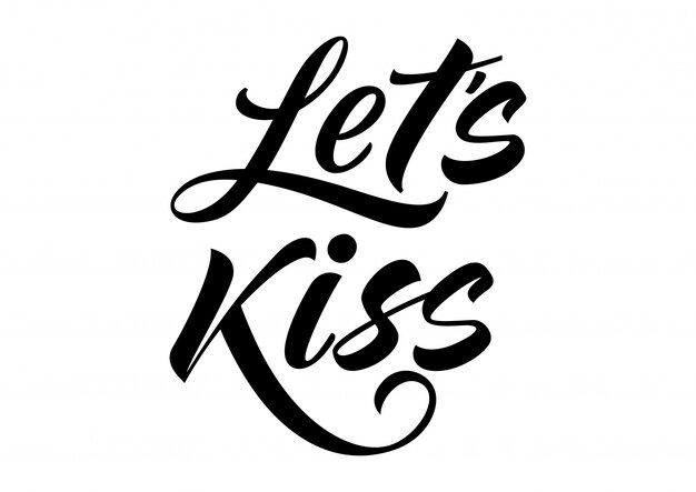 Lets Kiss Lettering