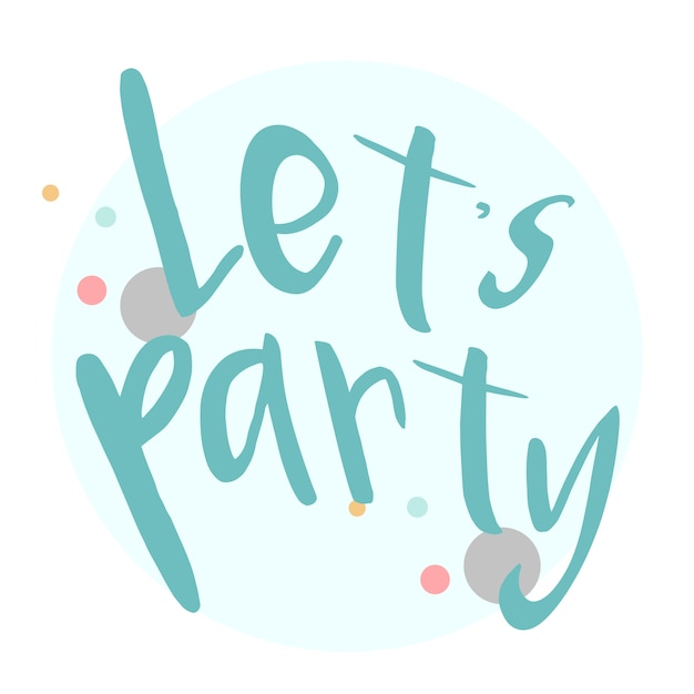 Lets party typography design vector