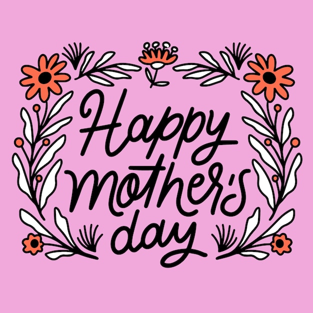 Free vector lettering for mother's day with flowers and leaves