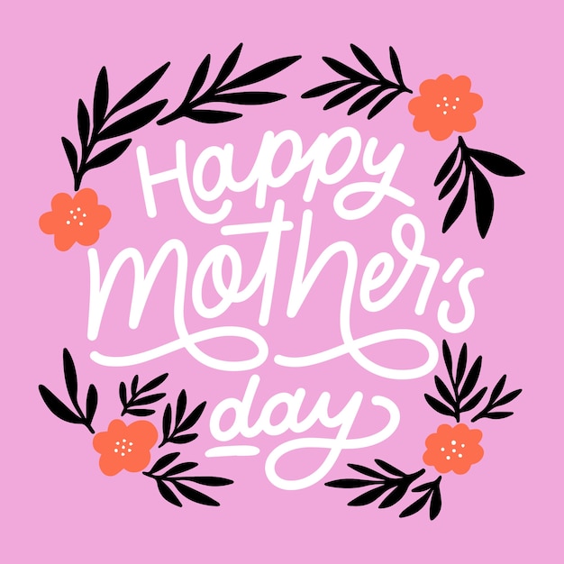 Lettering for mother's day with flowers