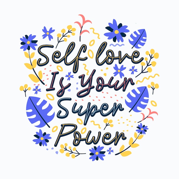 Lettering self love with flowers