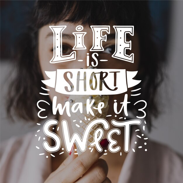Life is short positive lettering