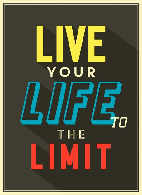 Live your life to the limit quote