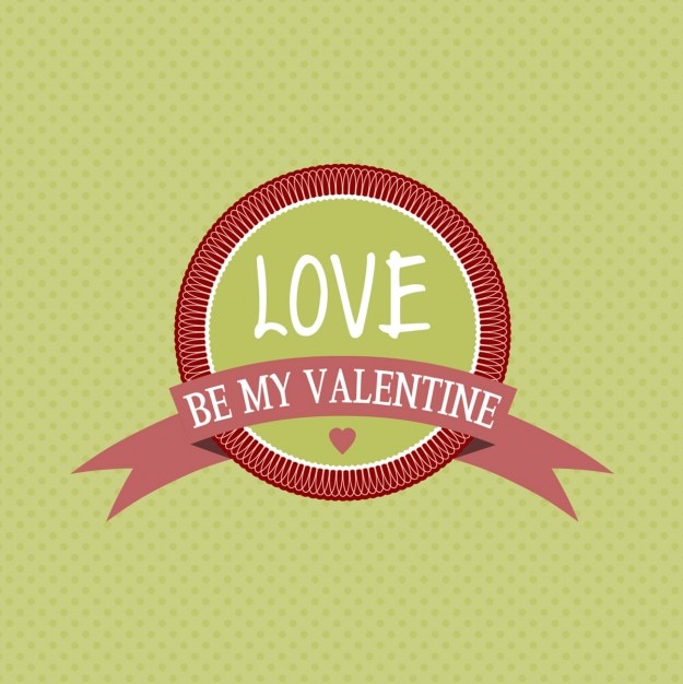 Amore be my valentine distintivo su uno sfondo verde