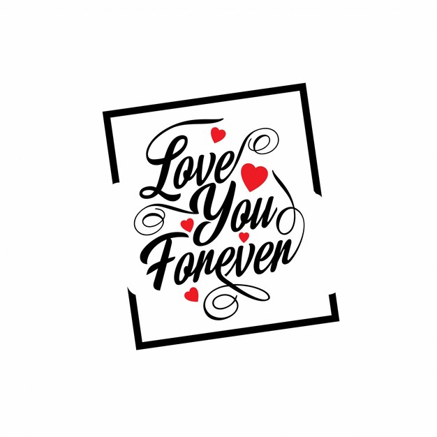 Love you forever typographic