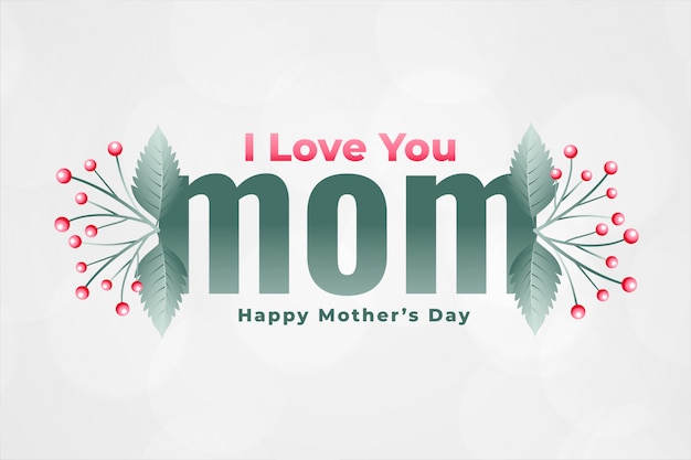 Love you mom happy mothers day greeting