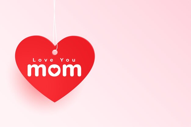 Love you mom heart tag for mothers day