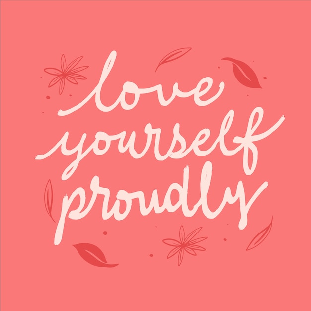 Free vector love yourself proudly quote lettering