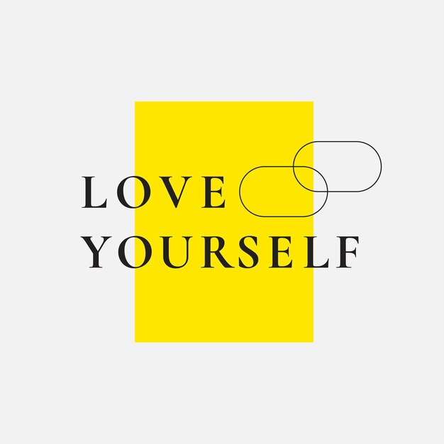Love yourself typography quote