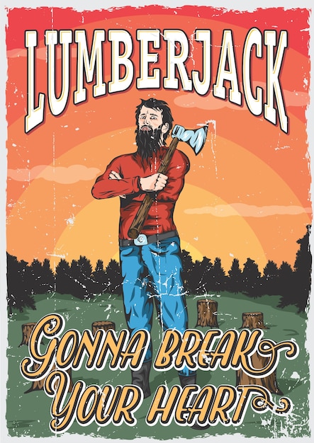 Free vector lumberjack man poster with ax on his shoulder and words break your heart