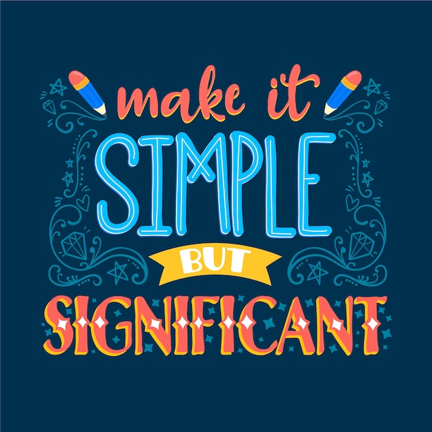 Free vector make it simple and significant lettering