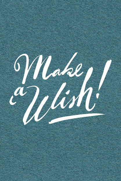 Make a wish cursive calligraphy 