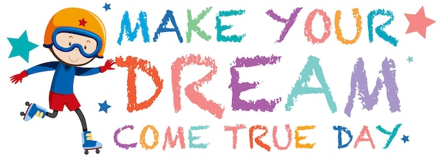 Make your dream come true day logo concept