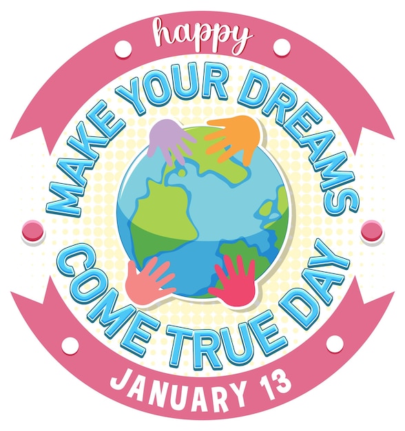 Make your dreams come true day banner design