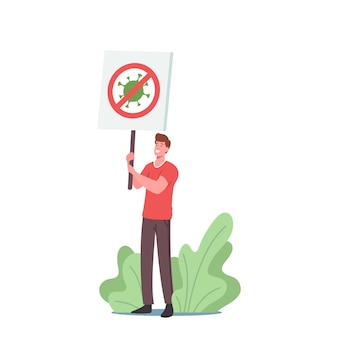 Male character holding banner with crossed coronavirus cell, ending of covid lockdown concept. demonstration against pandemic quarantine restrictions, riot. cartoon vector illustration
