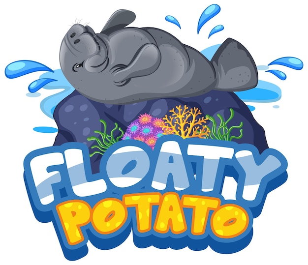 Free vector manatee cartoon character with floaty potato font banner isolated