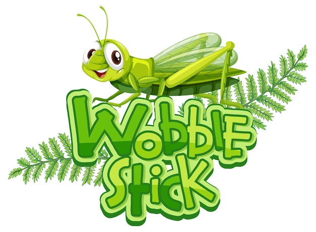 Mantis cartoon character with Wobble Stick font banner isolated