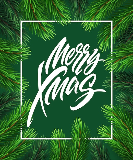 Merry Christmas hand drawn lettering in rectangular frame. Xmas lettering in realistic fir-tree branches frame. Christmas calligraphy on green background. Banner, poster design. Isolated vector