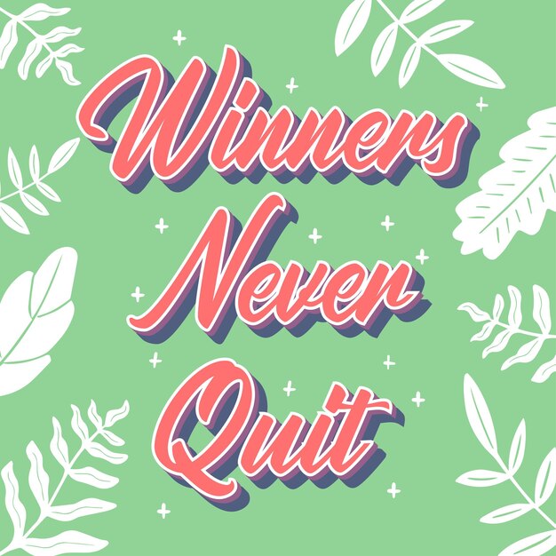 Modern winners never quit typography premium vector