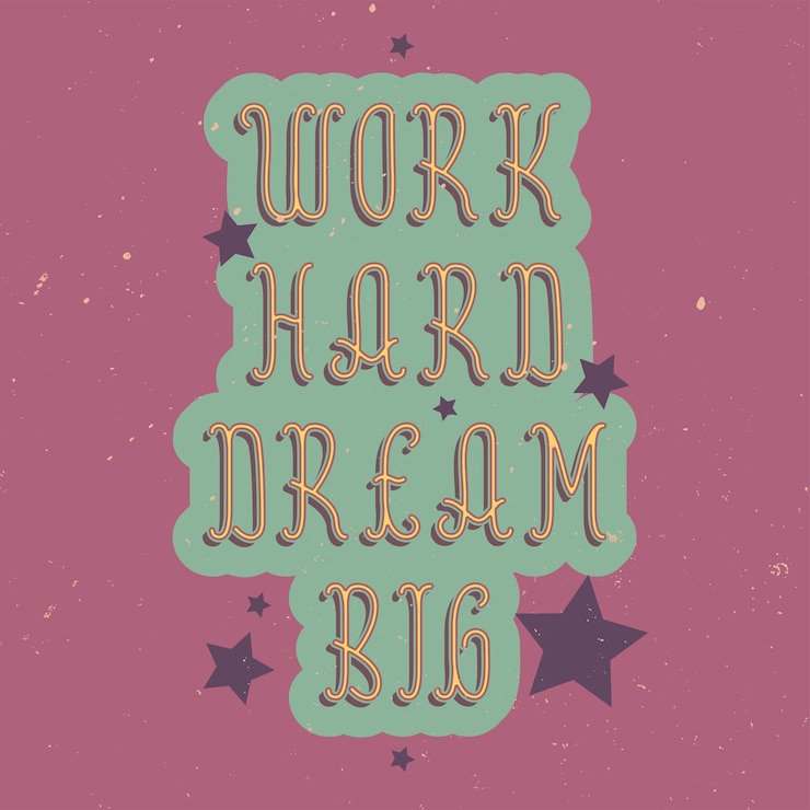 Free Vector motivational lettering: work hard, dream big. inspirational quote design.