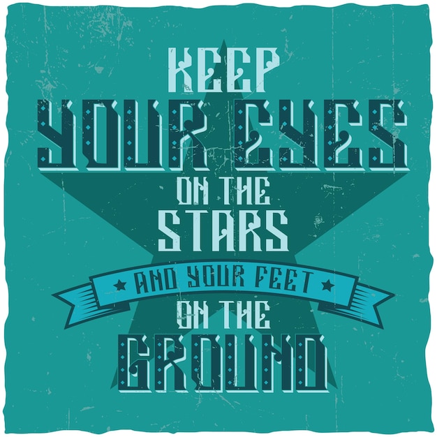 Motivational Poster Vector Template: “Keep Your Eyes on the Stars and Your Feet on the Ground” – Free Download