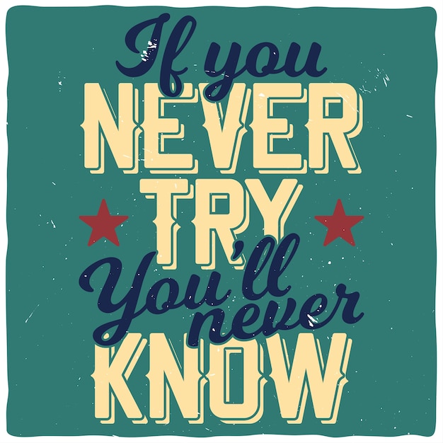 motivational quote. inspirational quote design.