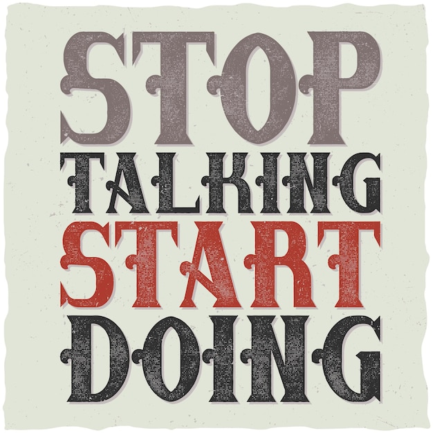 Бесплатное векторное изображение Мотивационная цитата буквенная композиция «хватит говорить, начни делать»