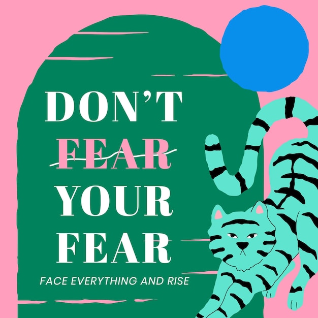 Free vector motivational quote vector template with cute tiger don't fear your fear