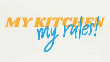 Free vector my kitchen my rules vector typography