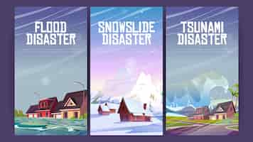 Free vector natural disasters flood snowslide and tsunami cartoon posters nature calamity cataclysms with houses under water flow huge waves or snow avalanche extreme weather consequences vector illustration