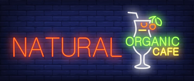 Natural organic cafe neon sign