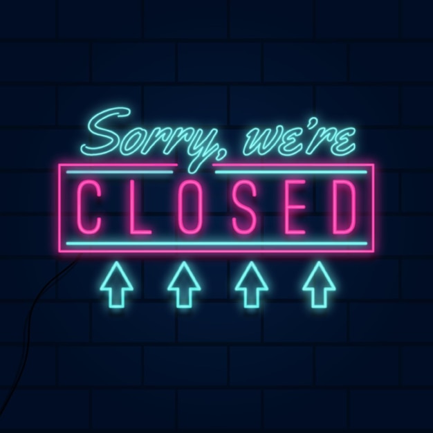 Neon sorry, we're closed sign