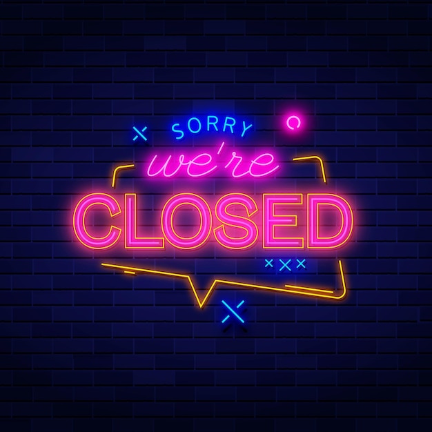 Neon sorry, we're closed sign