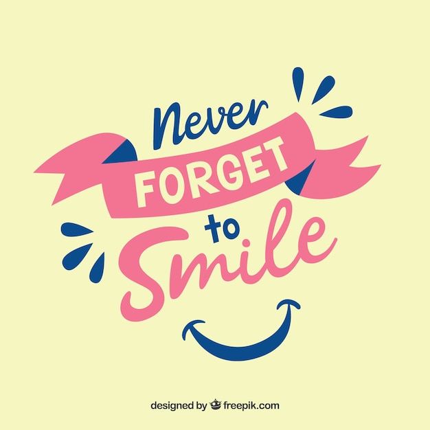 Free vector never forget to smile background