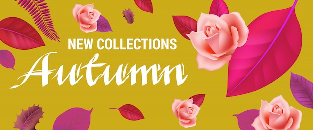 Free vector new collections autumn lettering with roses and leaves.