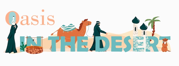 Oasis in desert flat text composition with muslim people and animals vector illustration